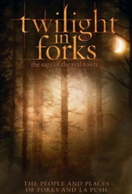 Movie poster for Twilight in Forks: The Saga of the Real Town (2009)