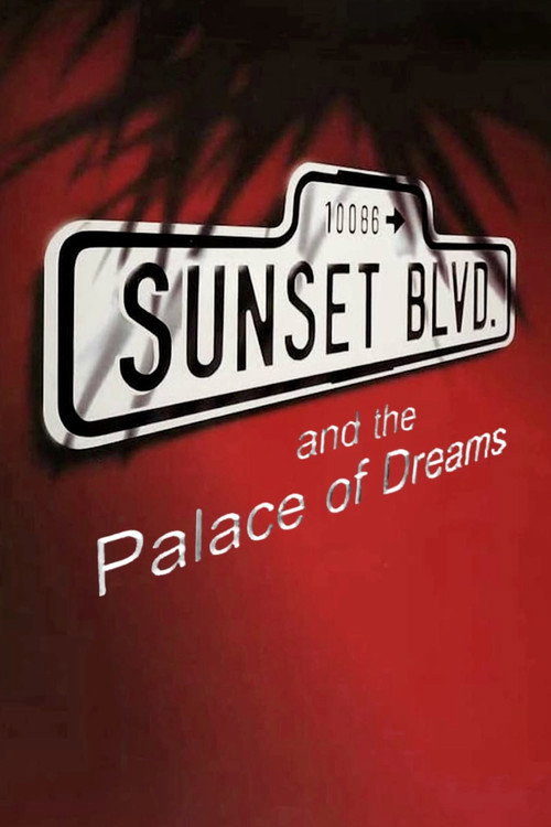 Movie poster for Sunset Boulevard and the Palace of Dreams (1996)