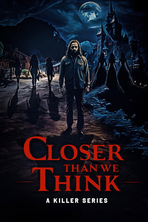 Series poster for Closer Than We Think (2023)