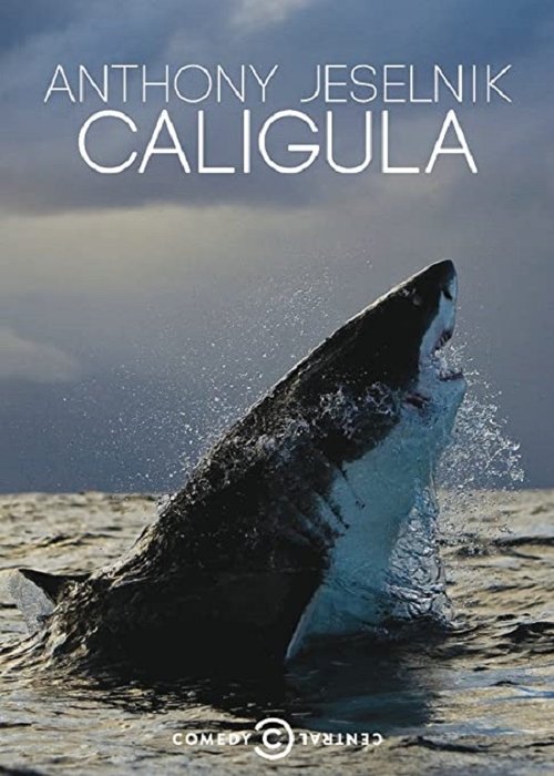 Movie poster for Anthony Jeselnik: Caligula (2013)