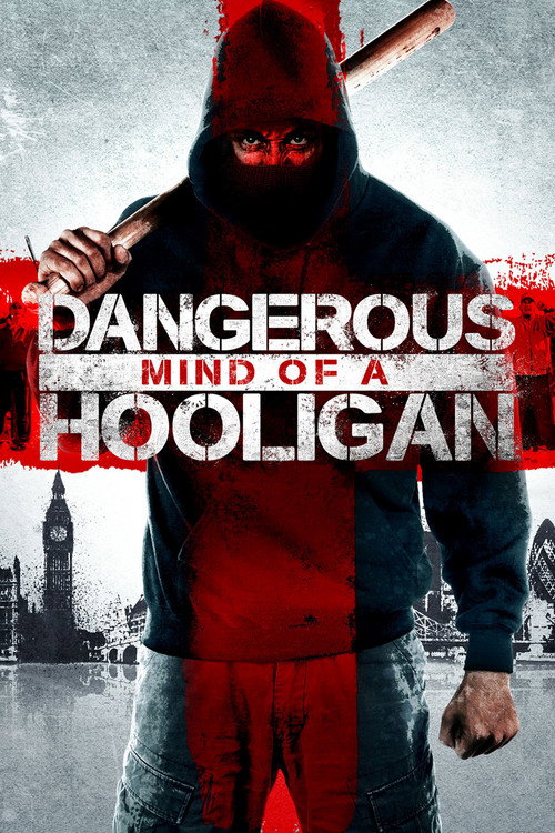 Movie poster for Dangerous Mind of a Hooligan (2014)