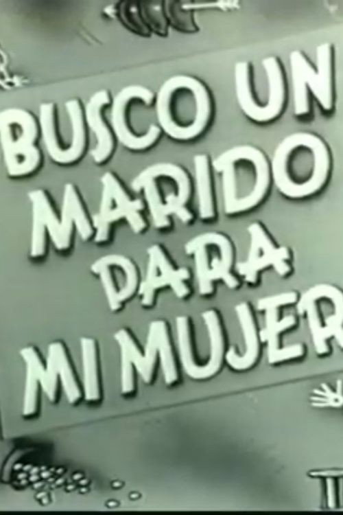 Movie poster for Busco un marido para mi mujer (1938)