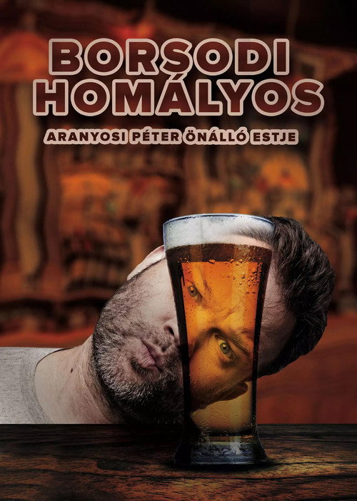Movie poster for Borsodi Homályos - Aranyosi Péter önálló estje (2019)