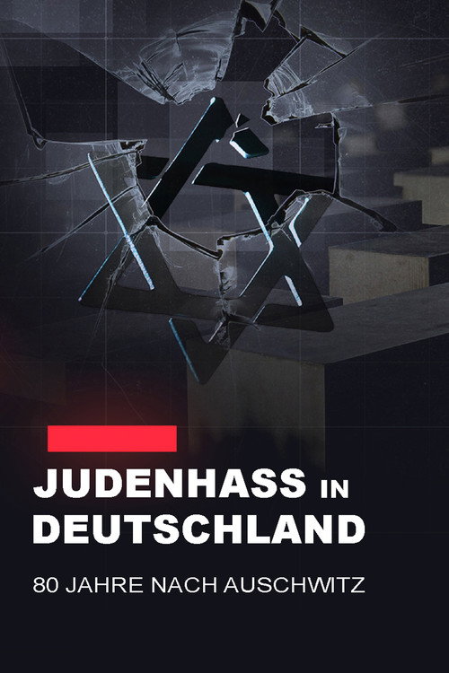 Movie poster for Judenhass in Deutschland - 80 Jahre nach Auschwitz (2025)