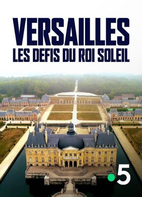 Movie poster for Versailles : Les défis du roi Soleil (2019)