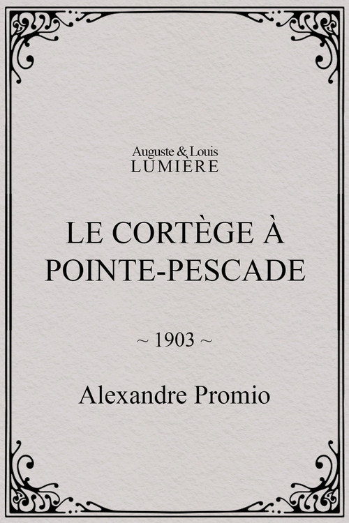 Movie poster for Le cortège à Pointe-Pescade (1903)