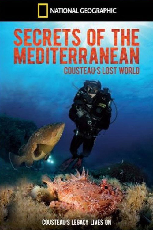 Movie poster for Secrets of the Mediterranean: Cousteau's Lost World (2011)