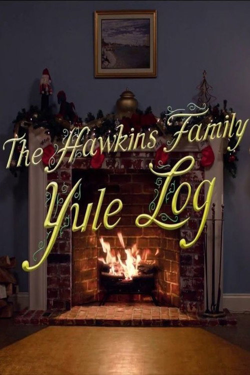 Movie poster for The Hawkins Family Yule Log (2017)