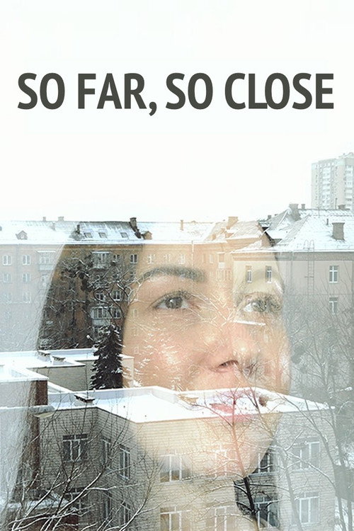 Movie poster for So far, so close (2025)