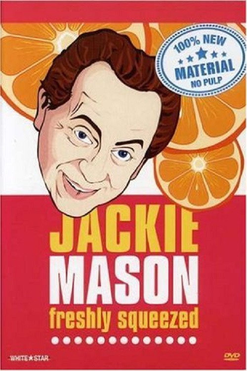 Movie poster for Jackie Mason: Freshly Squeezed (2004)