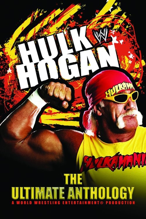 Movie poster for WWE: Hulk Hogan: The Ultimate Anthology (2006)