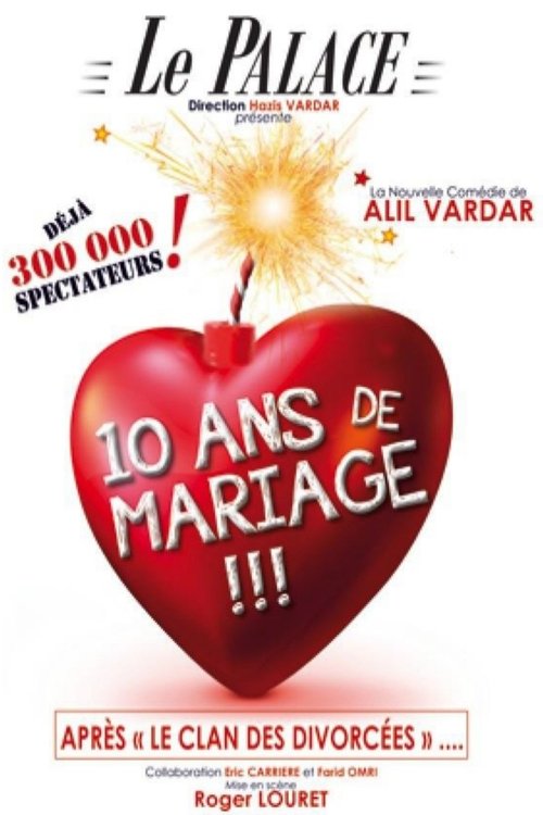 Movie poster for 10 ans de mariage !!! (2013)