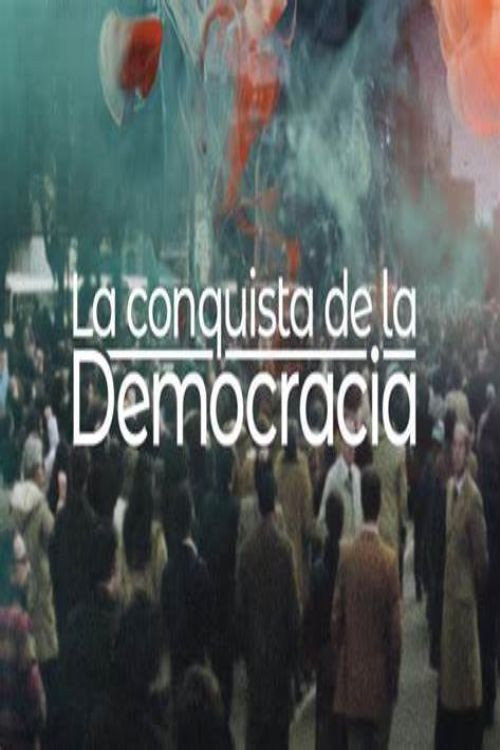 La conquista de la democracia poster