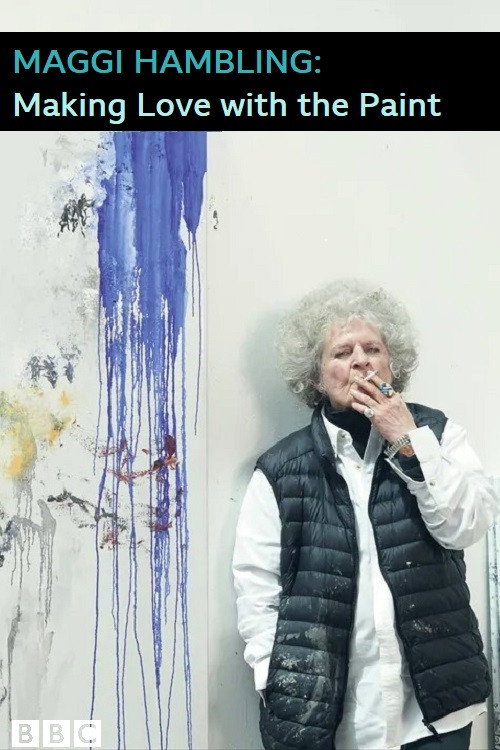 Movie poster for Maggi Hambling: Making Love with the Paint (2020)
