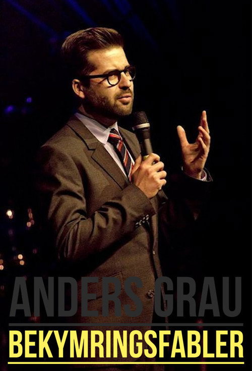 Movie poster for Anders Grau: Bekymringsfabler (2015)