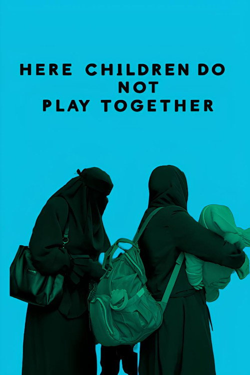 Movie poster for Here Children Do Not Play Together (2024)