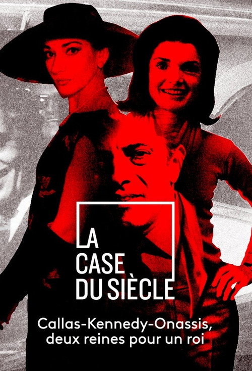 Movie poster for Callas, Kennedy, Onassis : Deux reines pour un roi (2015)