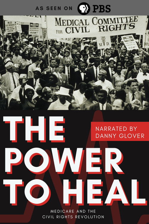 Movie poster for The Power to Heal: Medicare and the Civil Rights Revolution (2018)