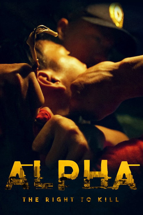Movie poster for Alpha: The Right to Kill (2019)