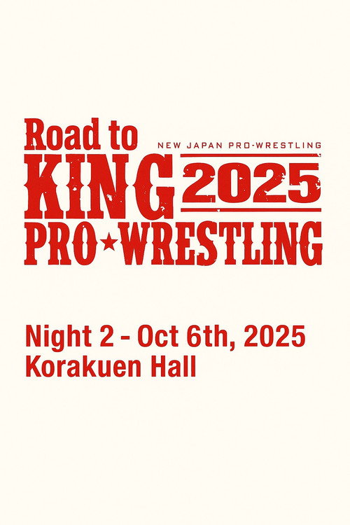Movie poster for NJPW Road to King of Pro-Wrestling 2025 - Day 2 (2025)
