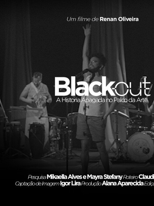 Movie poster for Black Out - A História Apagada no Palco da Arte (2024)