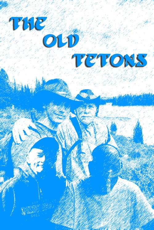 Movie poster for The Old Tetons (2023)