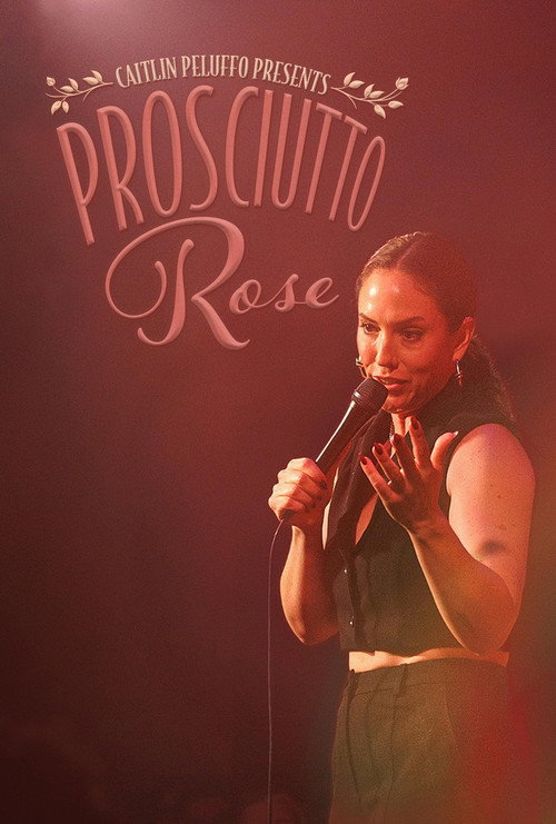 Movie poster for Caitlin Peluffo: Prosciutto Rose (2026)