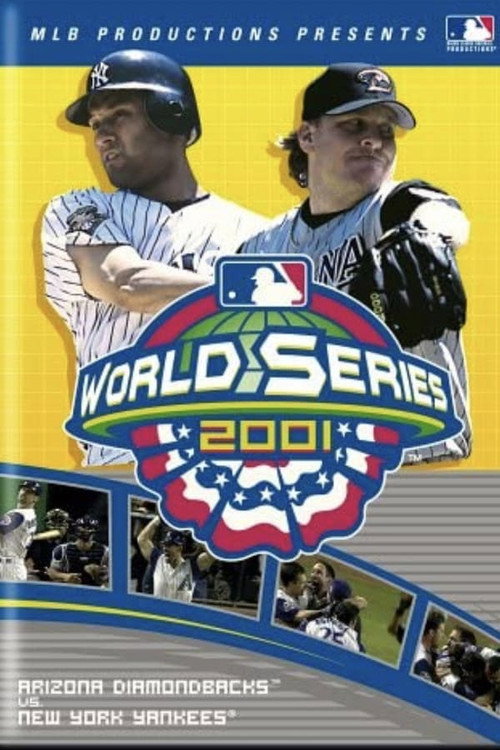 Movie poster for 2001 Arizona Diamondbacks: The Official World Series Film (2001)