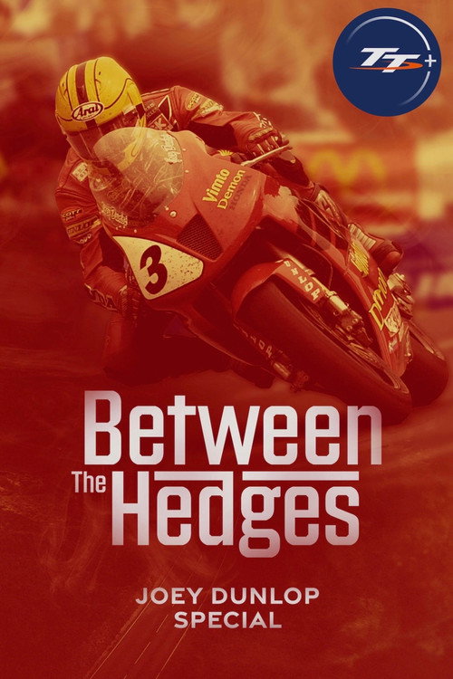 Movie poster for Between the Hedges - Joey Dunlop Special (2026)