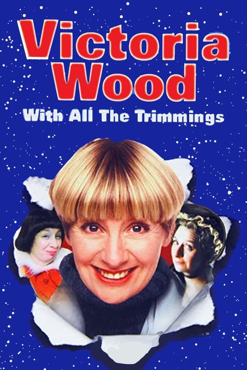 Movie poster for Victoria Wood with All the Trimmings (2000)