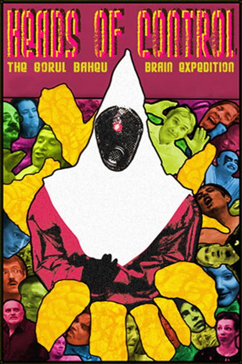 Movie poster for Heads of Control: The Gorul Baheu Brain Expedition (2006)