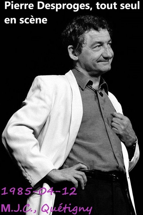 Movie poster for Pierre Desproges - Tout seul en Scène (1985)