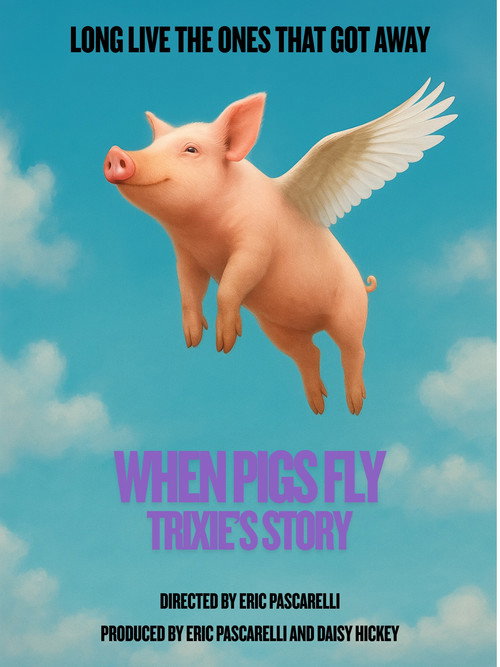 Movie poster for When Pigs Fly: Trixie's Story