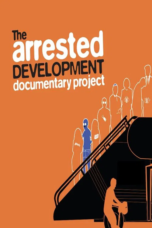 Movie poster for The Arrested Development Documentary Project (2013)