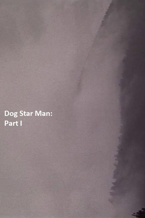 Movie poster for Dog Star Man: Part I (1963)