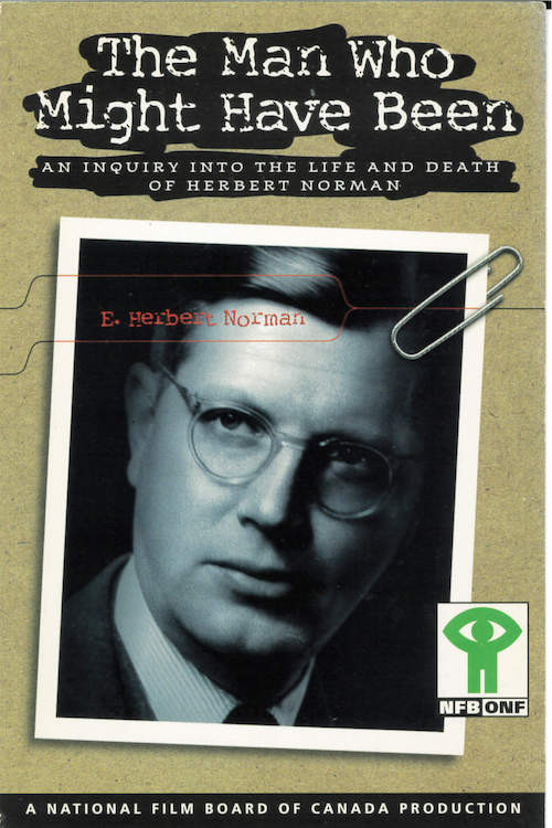 Movie poster for The Man Who Might Have Been: An Inquiry Into the Life and Death of Herbert Norman (1999)