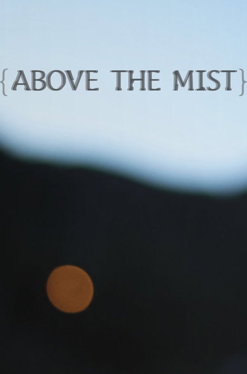 Movie poster for Above the Mist (2016)