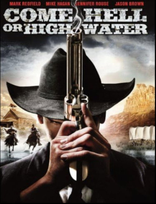 Movie poster for Come Hell or High Water (2008)