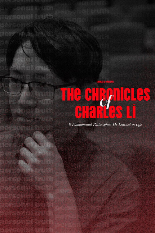 Movie poster for The Chronicles of Charles Li: 8 Fundamental Philosophies He Learned in Life (2025)