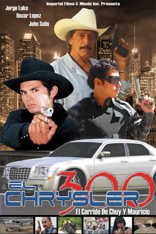 Movie poster for El chrysler 300: Chuy y Mauricio (2008)