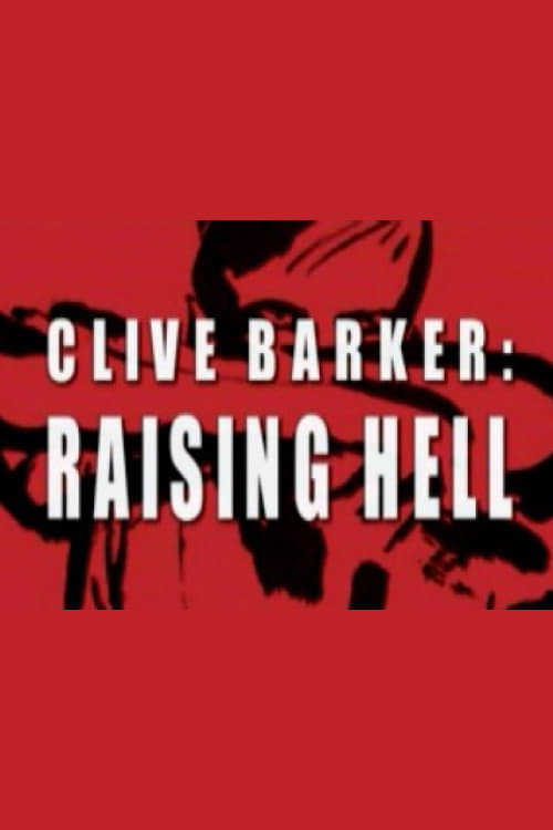 Movie poster for Clive Barker: Raising Hell (2004)
