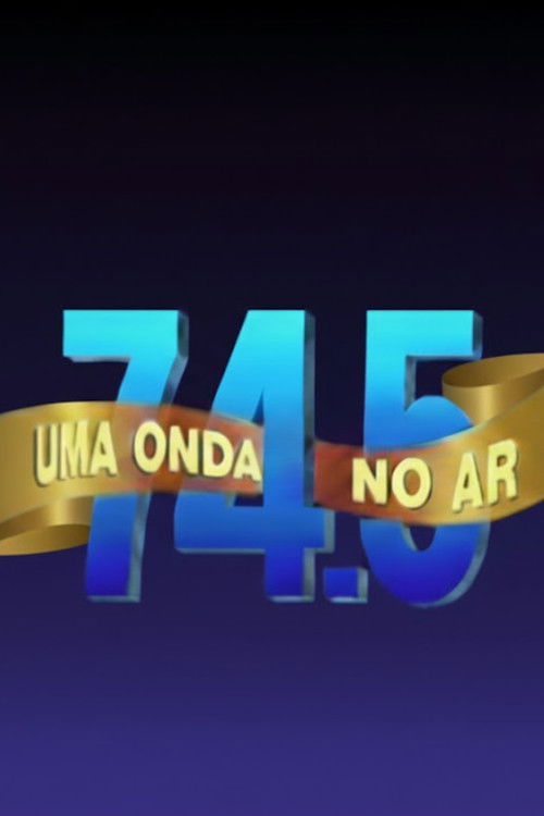 74.5: Uma Onda no Ar poster