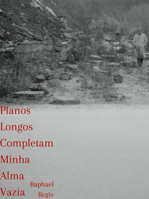 Movie poster for Planos Longos Completam Minha Alma Vazia (2025)