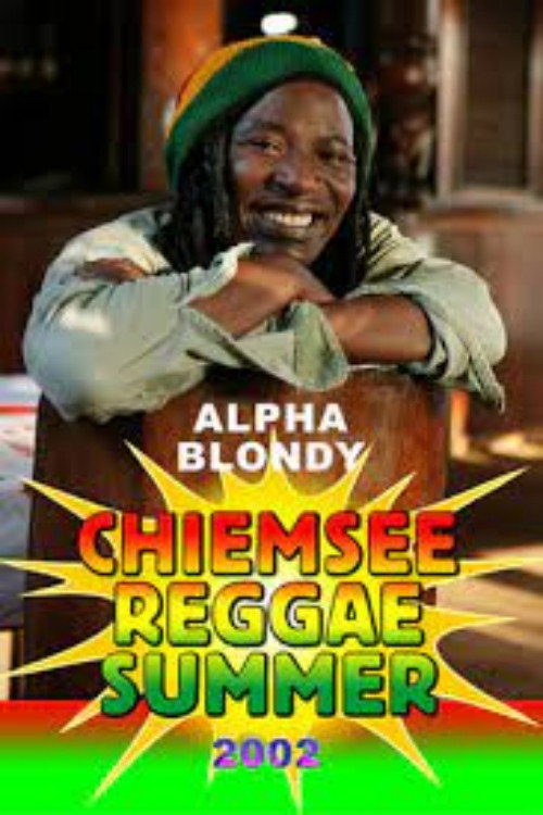 Movie poster for Alpha Blondy: Chiemse Reggae Summer (2002)
