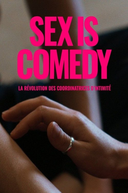Movie poster for Sex Is Comedy: The Revolution of Intimacy Coordinators (2023)