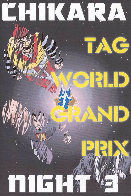 Movie poster for CHIKARA Tag World Grand Prix 2005 - Night 3 (2005)