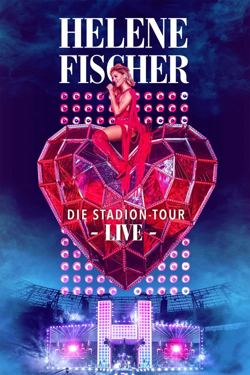 Movie poster for Helene Fischer Live – Die Stadion-Tour (2019)
