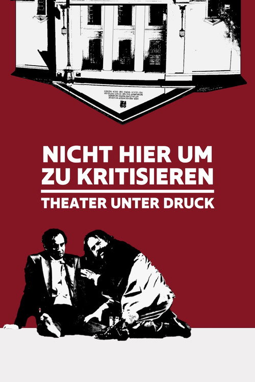 Movie poster for Nicht hier um zu kritisieren