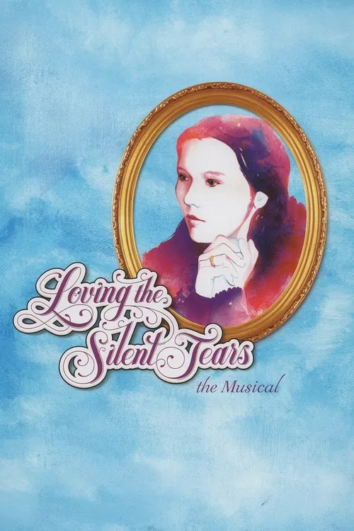 Movie poster for Loving the Silent Tears: The Musical (2013)