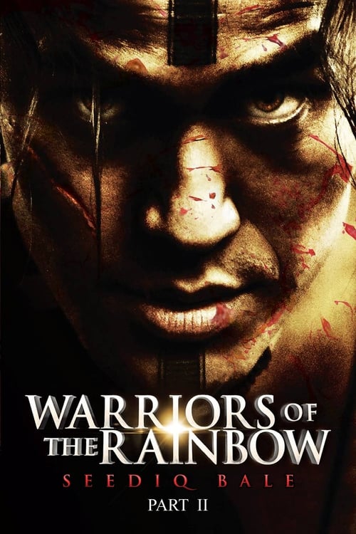 Movie poster for Warriors of the Rainbow: Seediq Bale - Part 2: The Rainbow Bridge (2011)